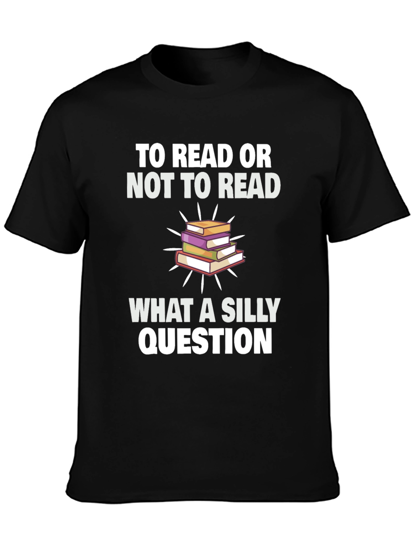 To Read Or Not To Read T-Shirt
