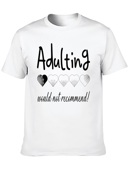 Adulting Would Not Recommend Black T-Shirt