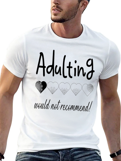Adulting Would Not Recommend Black T-Shirt