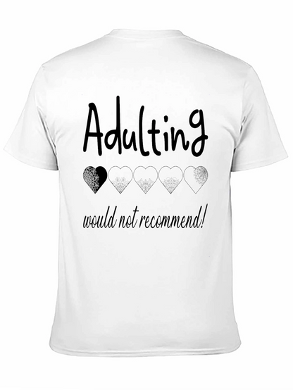 Adulting Would Not Recommend Black T-Shirt