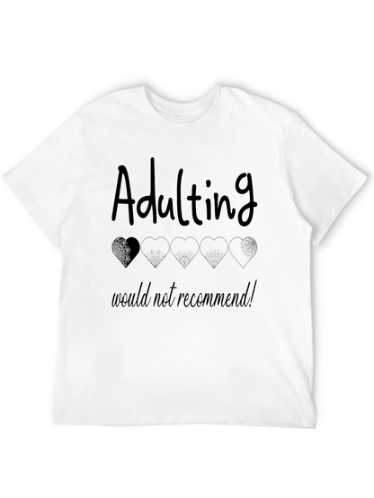 Adulting Would Not Recommend Black T-Shirt