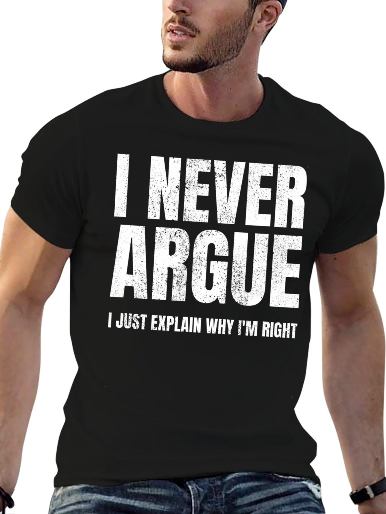 I Never Argue Funny Sarcastic T-Shirt