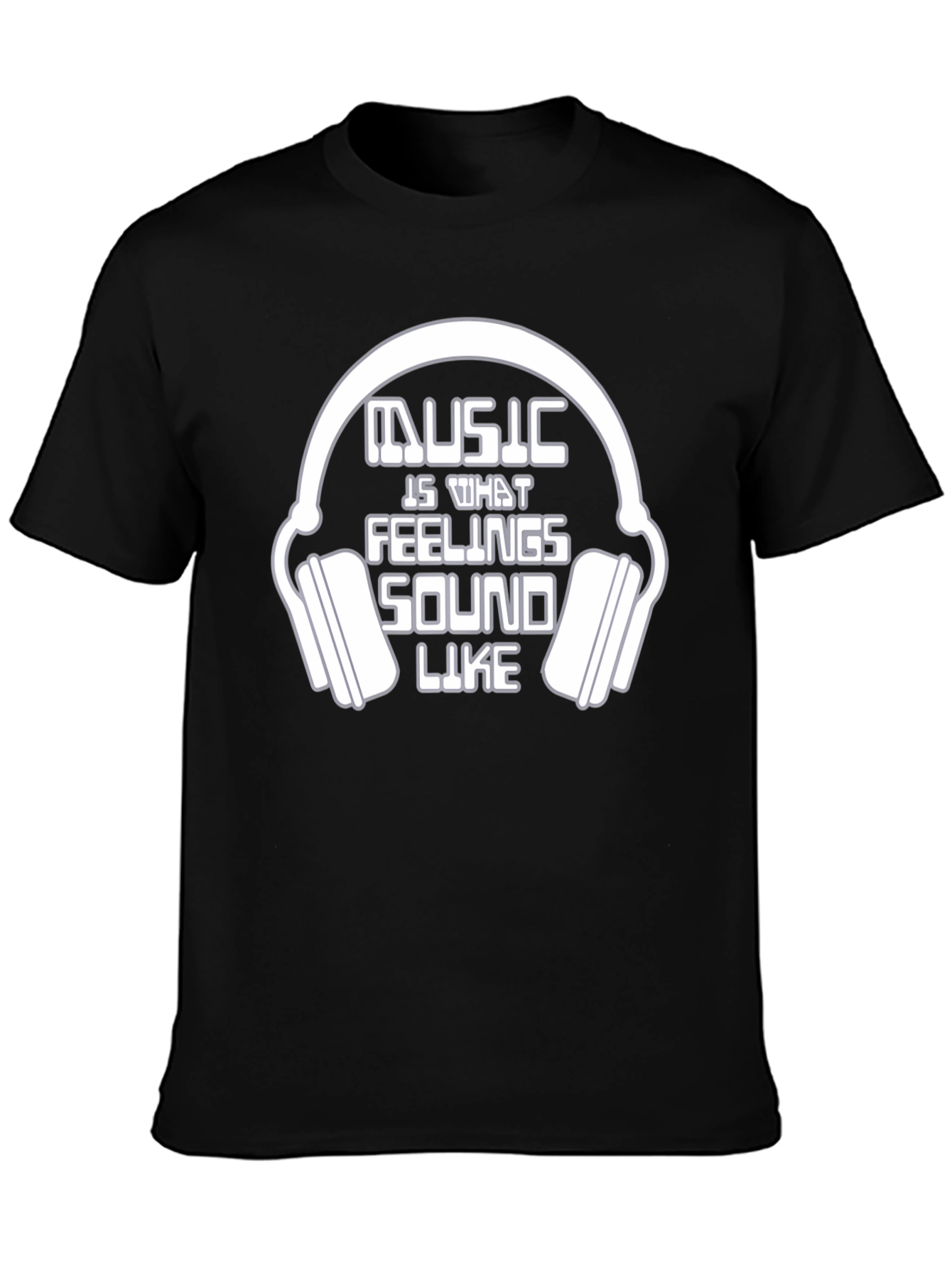 Music is What Feelings Sound Like T-Shirt