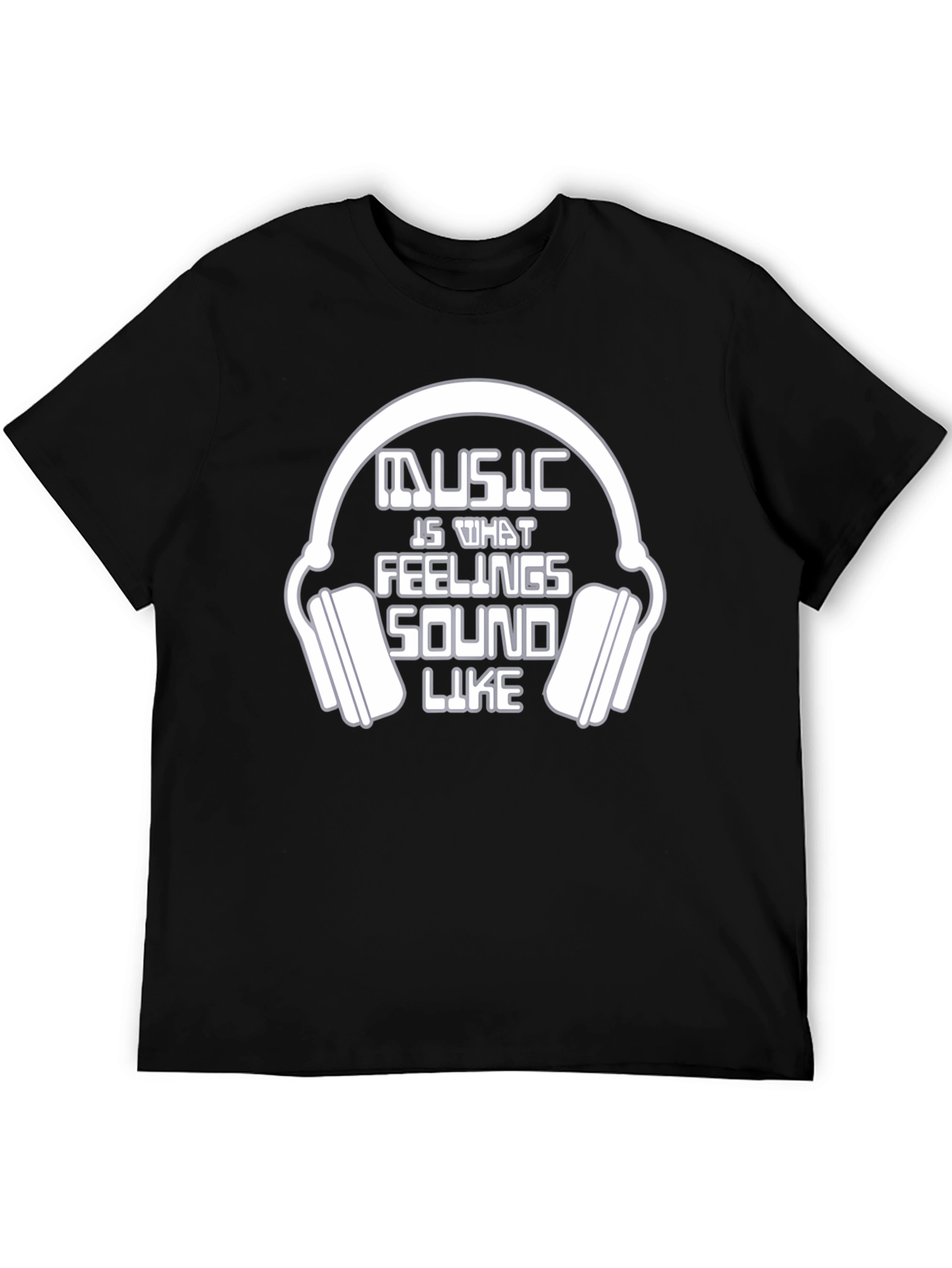 Music is What Feelings Sound Like T-Shirt