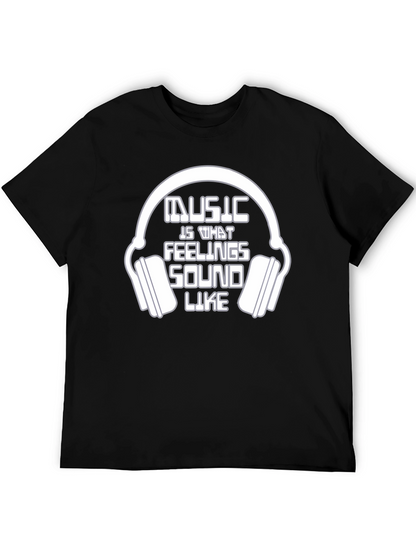 Music is What Feelings Sound Like T-Shirt