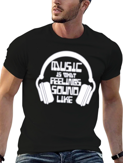 Music is What Feelings Sound Like T-Shirt
