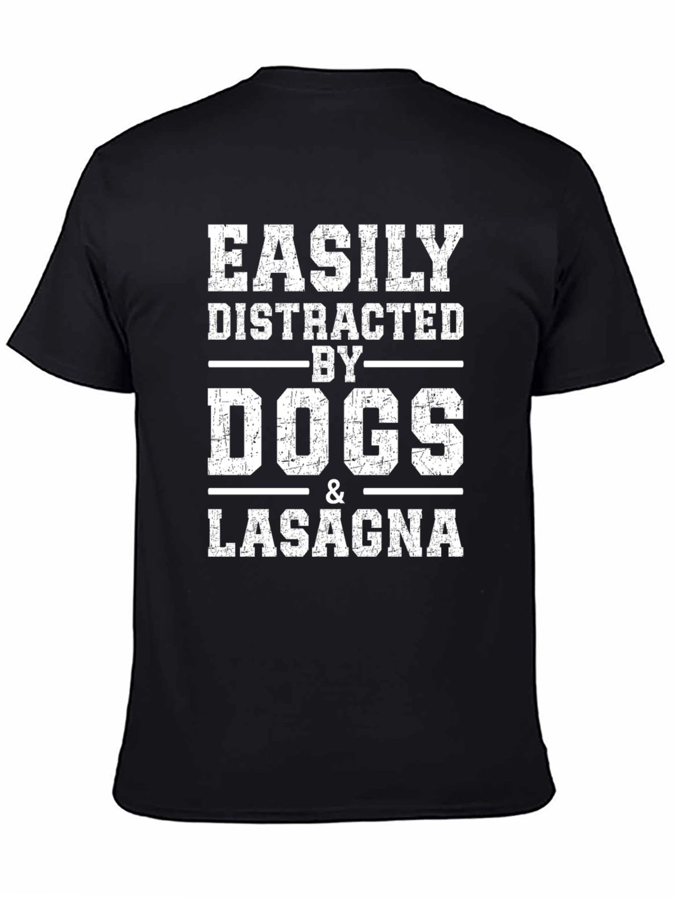 Easily Distracted By Dogs & Lasagna T-Shirt