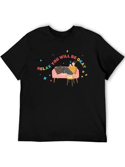 Relax You Will Be Okay Graphic T-Shirt