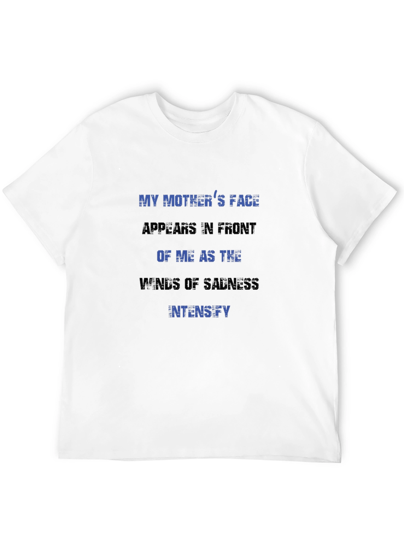 Emotional Graphic Tee - My Mothers Face