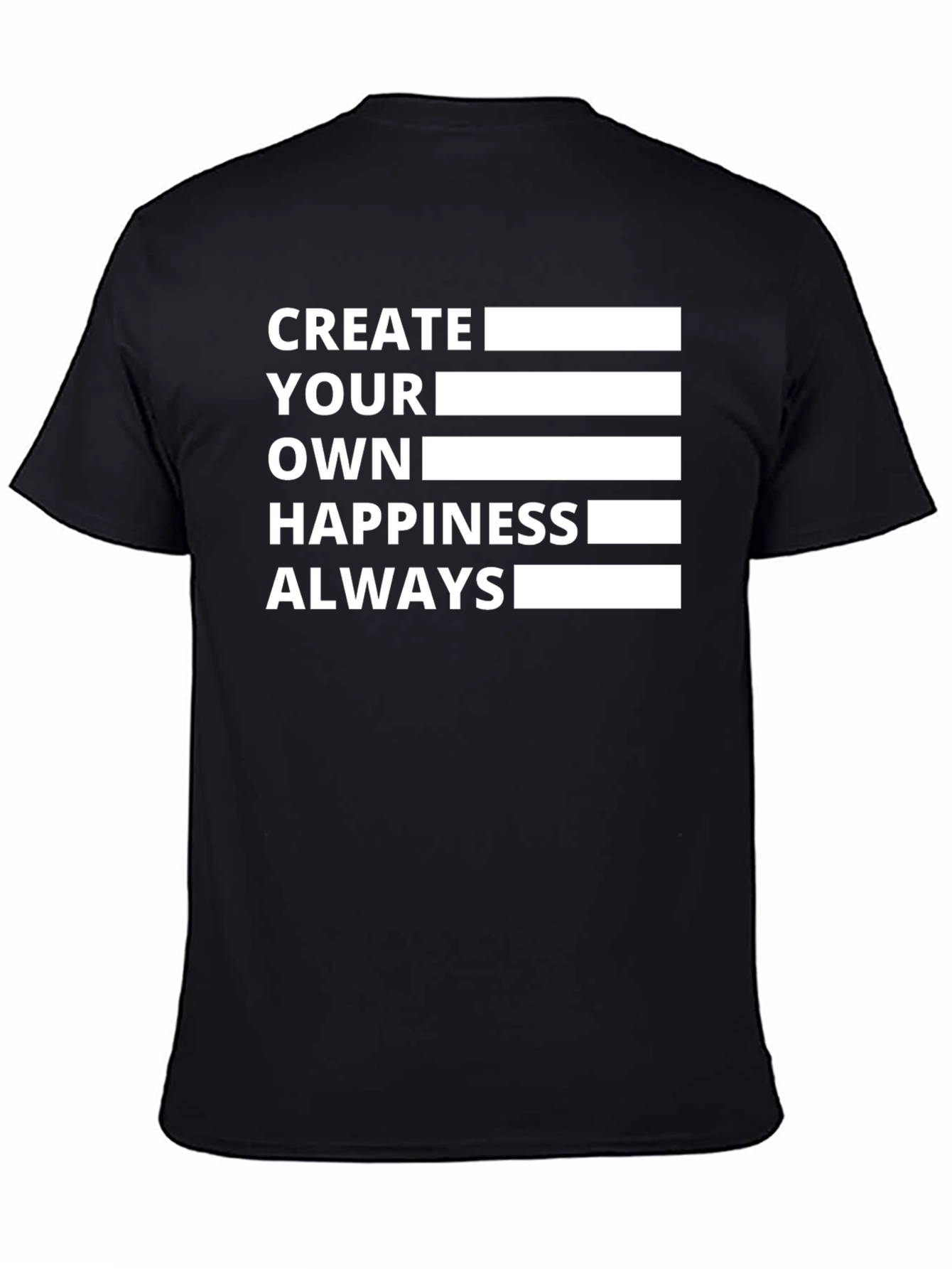 Create Your Own Happiness Black T-Shirt