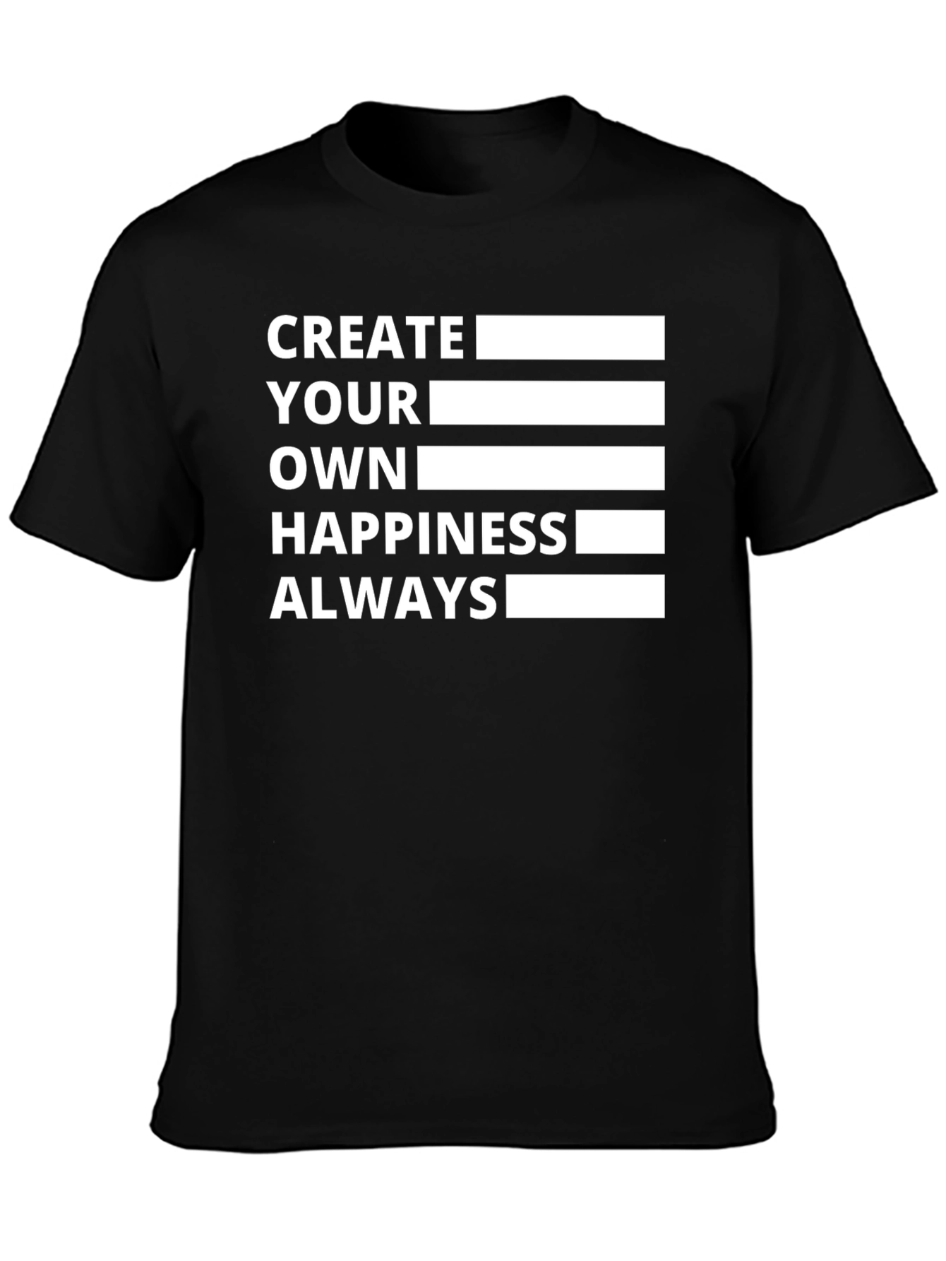 Create Your Own Happiness Black T-Shirt