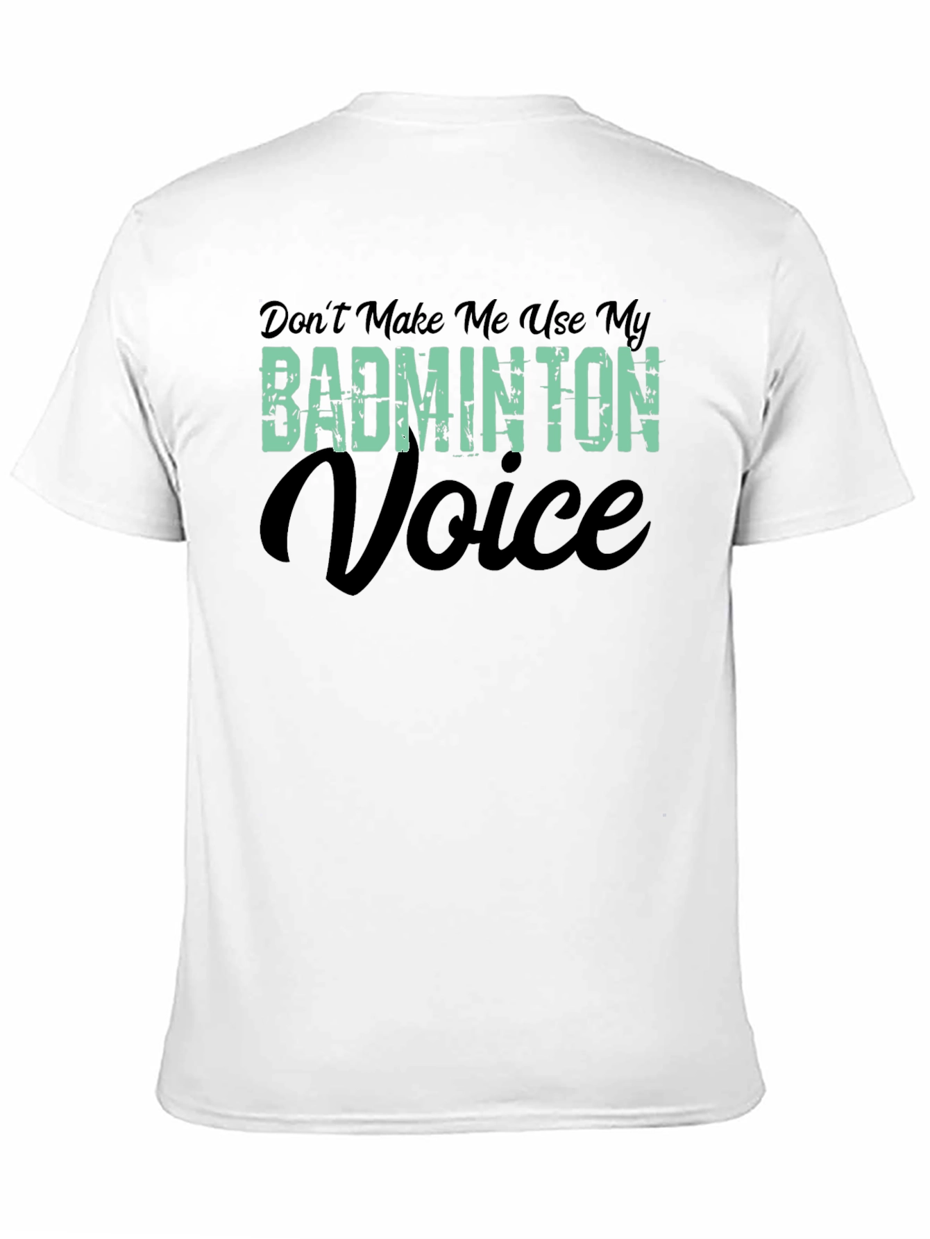 Badminton Voice T-Shirt - Funny Badminton Player Tee