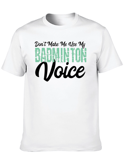 Badminton Voice T-Shirt - Funny Badminton Player Tee