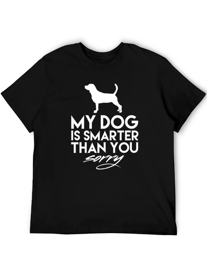 My Dog Is Smarter Than You T-Shirt