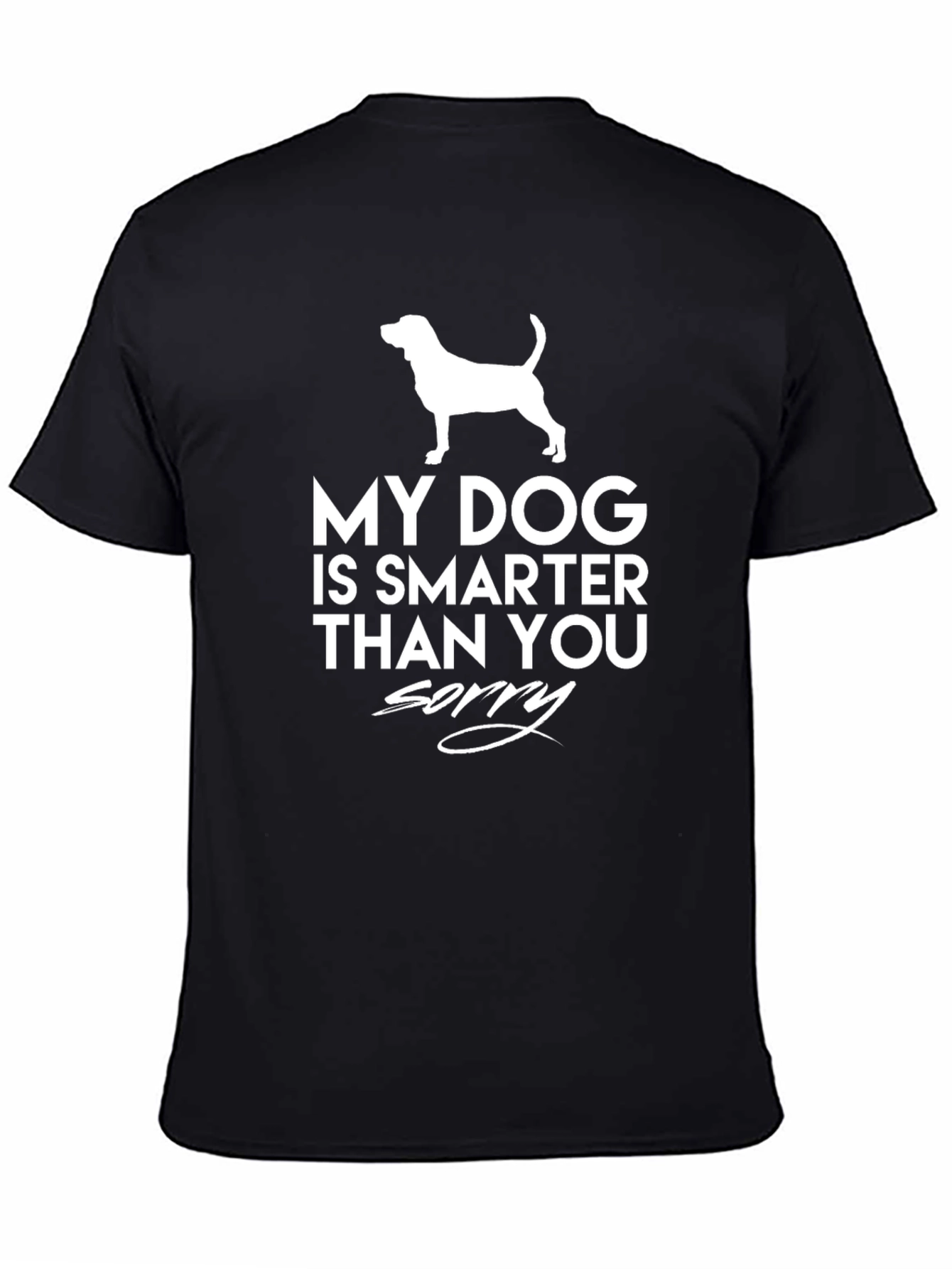 My Dog Is Smarter Than You T-Shirt