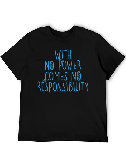 No Power No Responsibility Graphic Tee