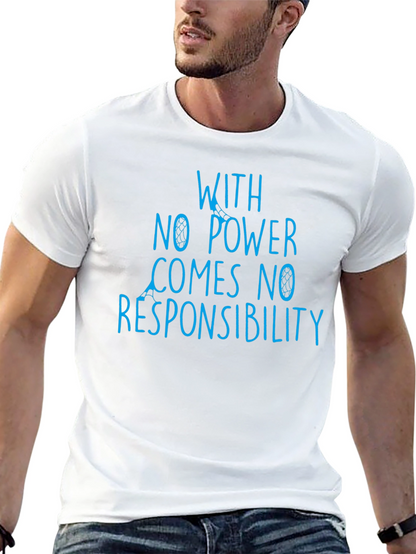No Power No Responsibility Graphic Tee