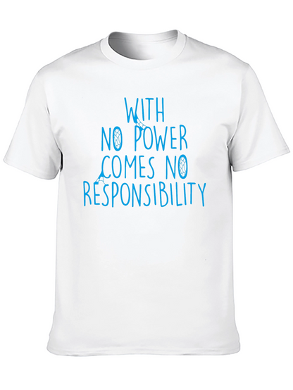 No Power No Responsibility Graphic Tee