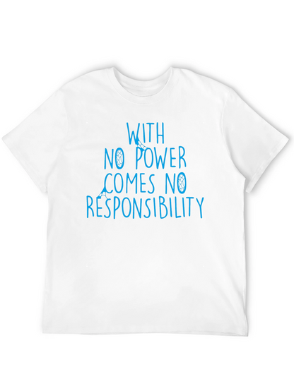 No Power No Responsibility Graphic Tee