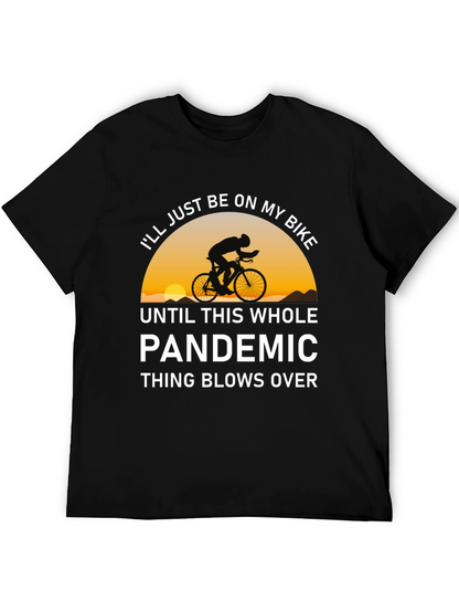 Bike Pandemic T-Shirt - Ride Out The Storm!