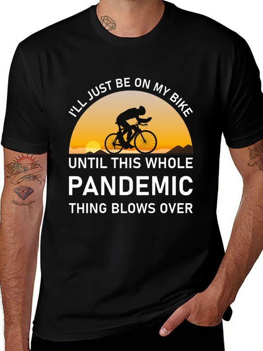 Bike Pandemic T-Shirt - Ride Out The Storm!