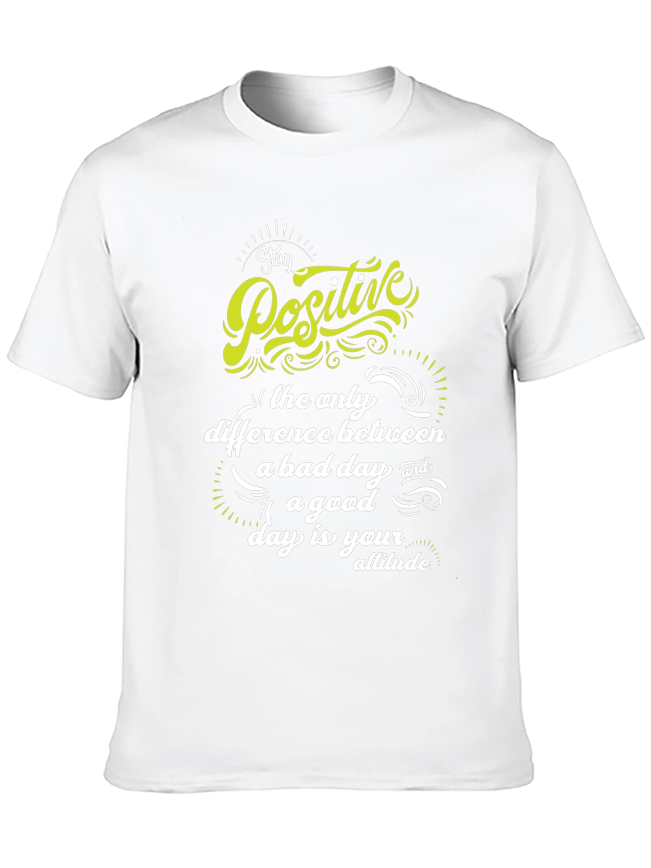 Stay Positive T-Shirt - Inspirational Graphic Tee