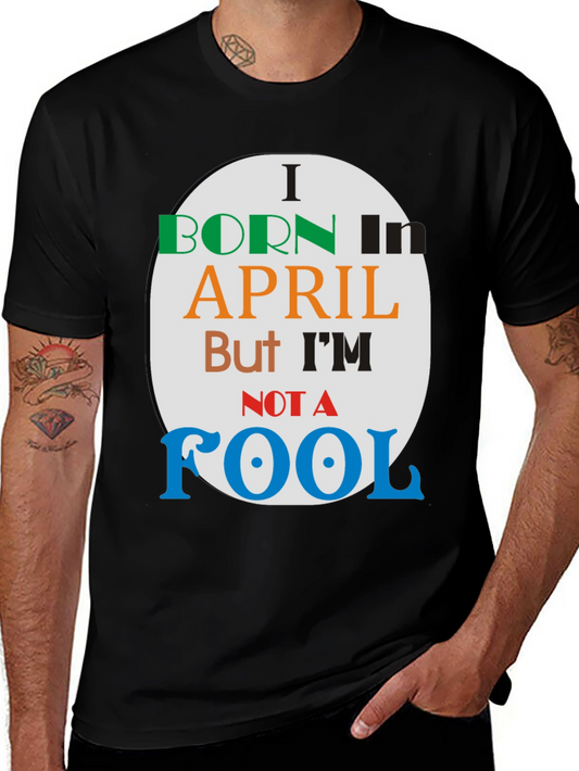 Born in April - Novelty T-Shirt
