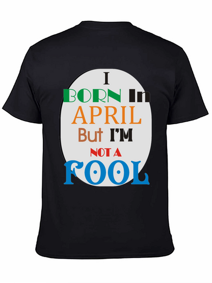 Born in April - Novelty T-Shirt