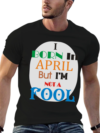 Born in April - Novelty T-Shirt