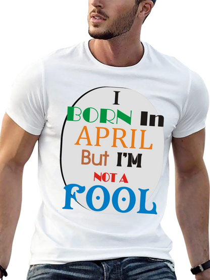 Born in April - Novelty T-Shirt