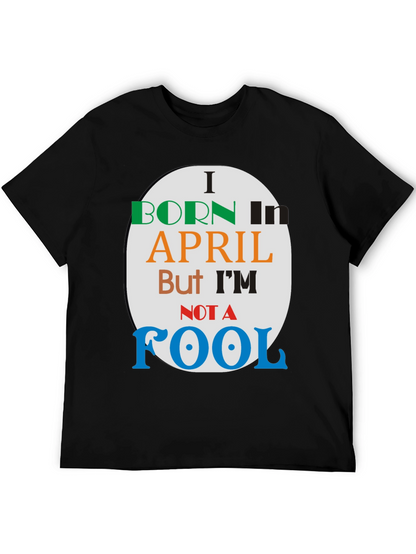 Born in April - Novelty T-Shirt