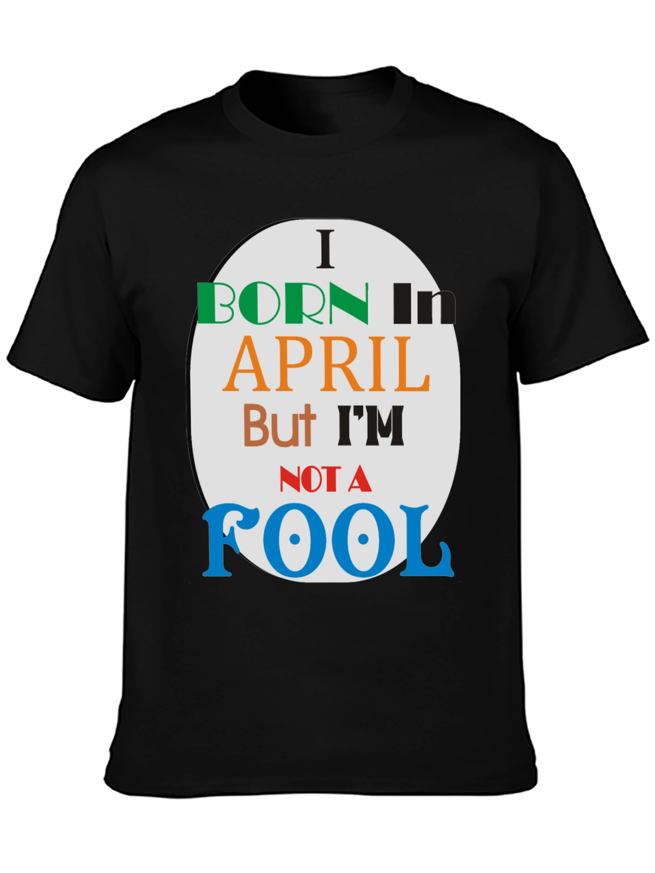 Born in April - Novelty T-Shirt