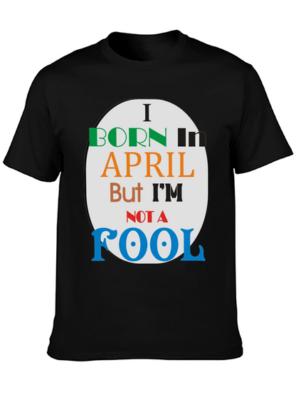 Born in April - Novelty T-Shirt