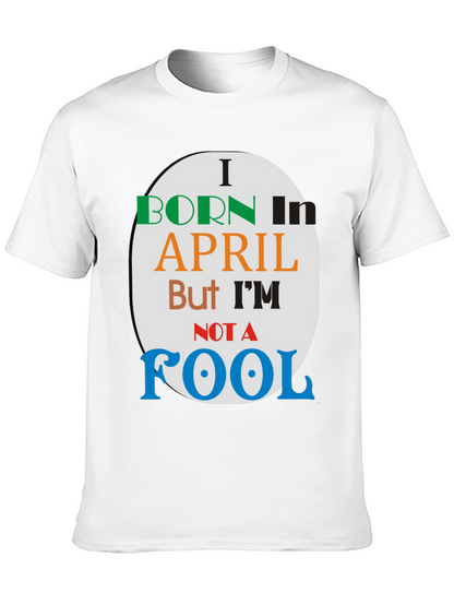 Born in April - Novelty T-Shirt