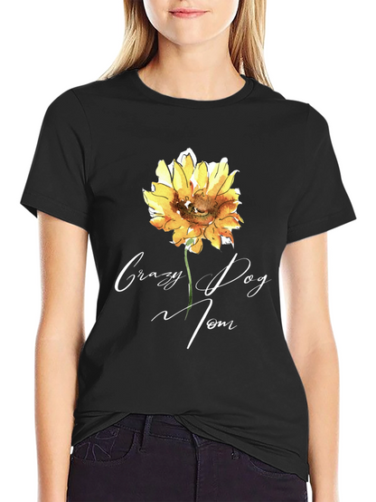 Crazy Dog Mom Sunflower T-Shirt