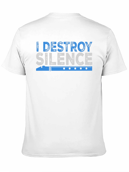 I Destroy Silence Flute Player T-Shirt