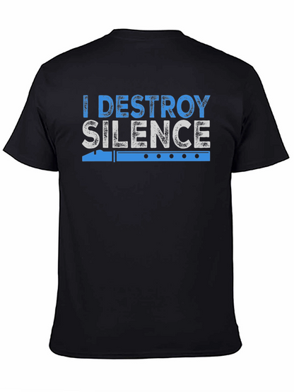 I Destroy Silence Flute Player T-Shirt