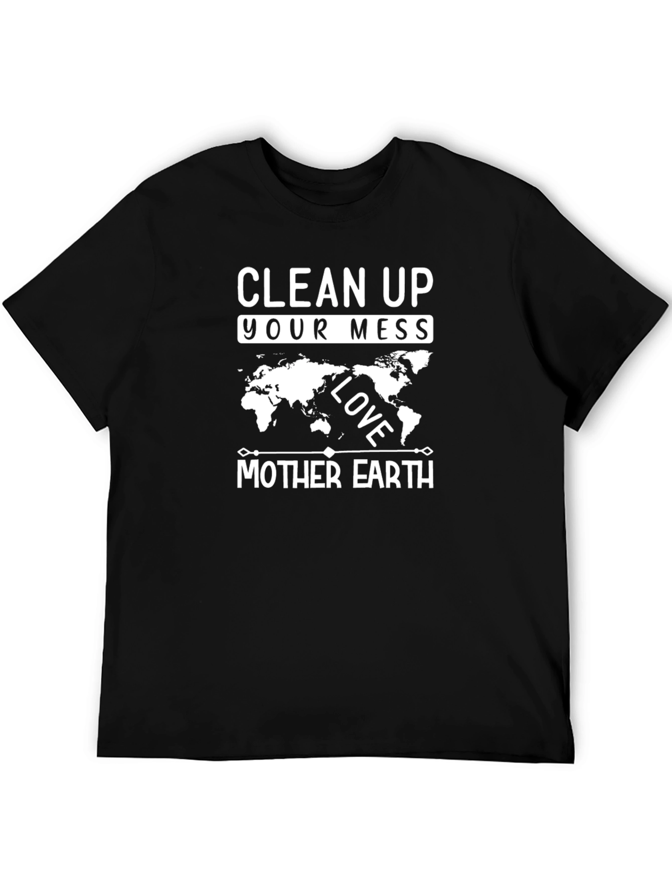 Clean Up Your Mess Mother Earth Graphic Tee