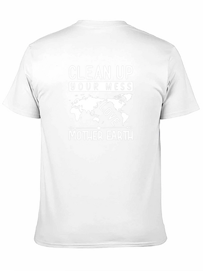 Clean Up Your Mess Mother Earth Graphic Tee