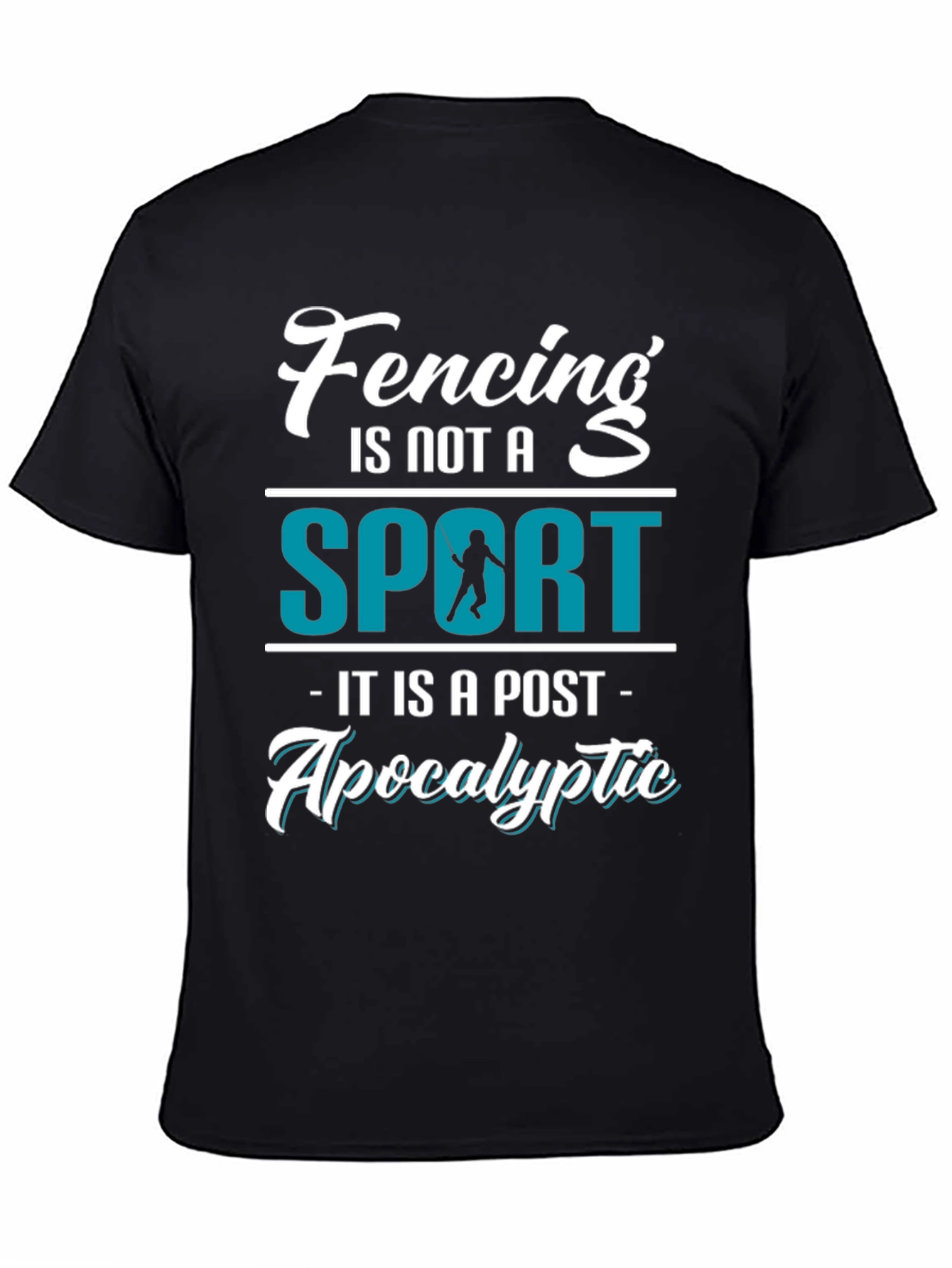 Fencing: A Post-Apocalyptic Sport Tee