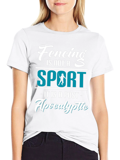 Fencing: A Post-Apocalyptic Sport Tee