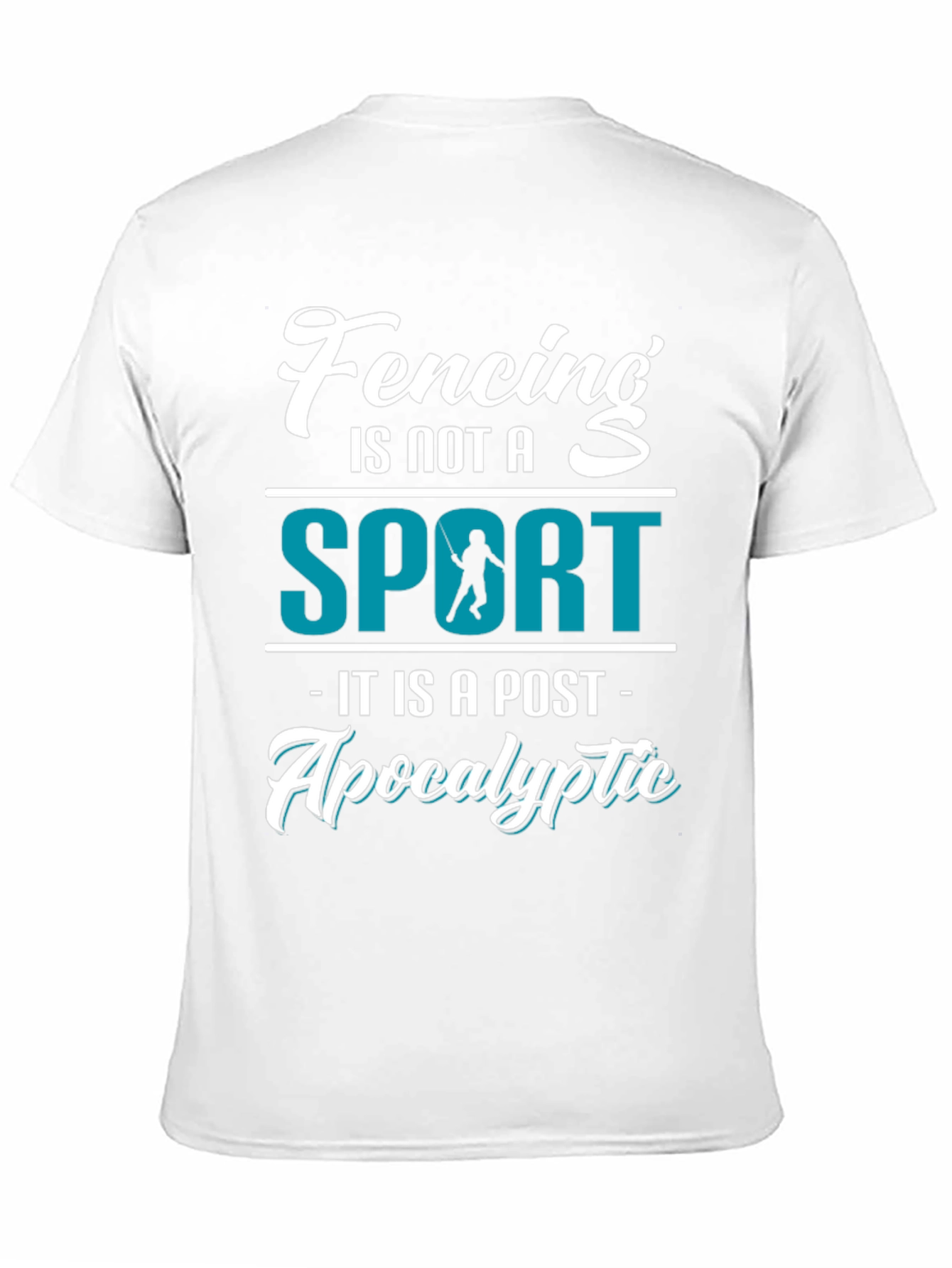 Fencing: A Post-Apocalyptic Sport Tee