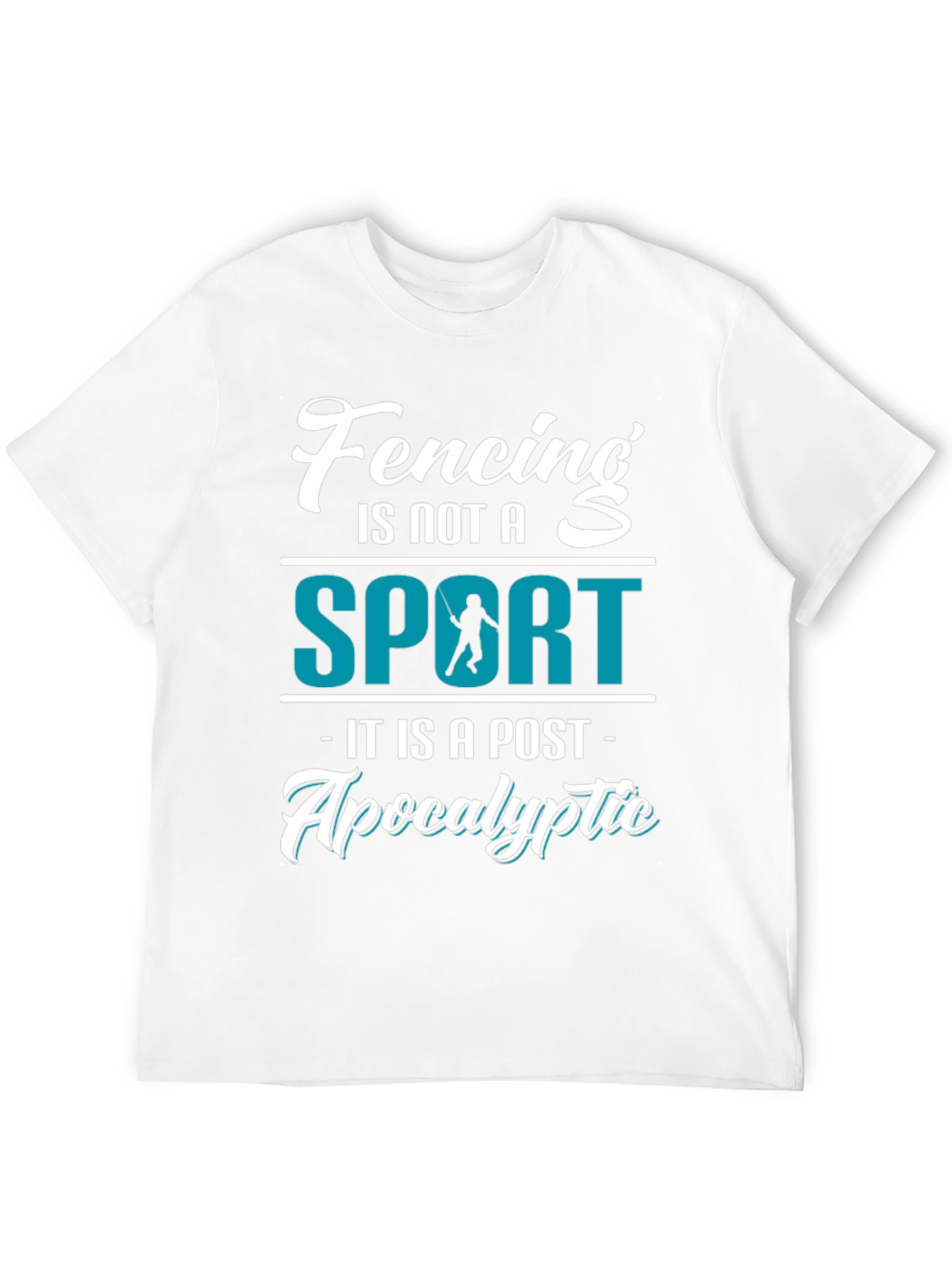 Fencing: A Post-Apocalyptic Sport Tee