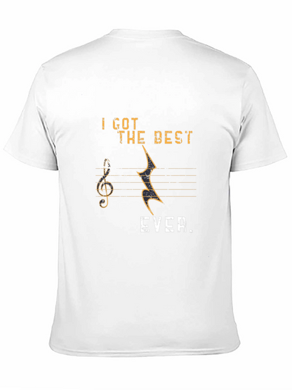 I Got The Best EVER. Music Graphic T-Shirt