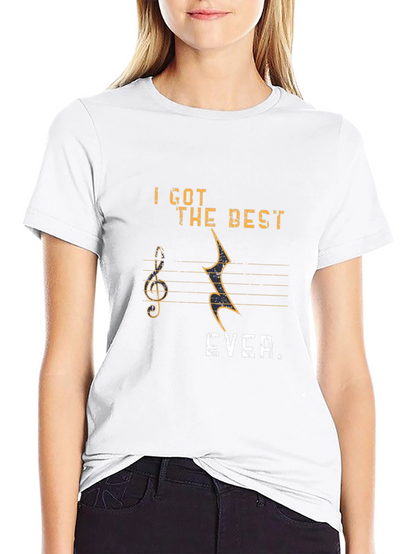 I Got The Best EVER. Music Graphic T-Shirt