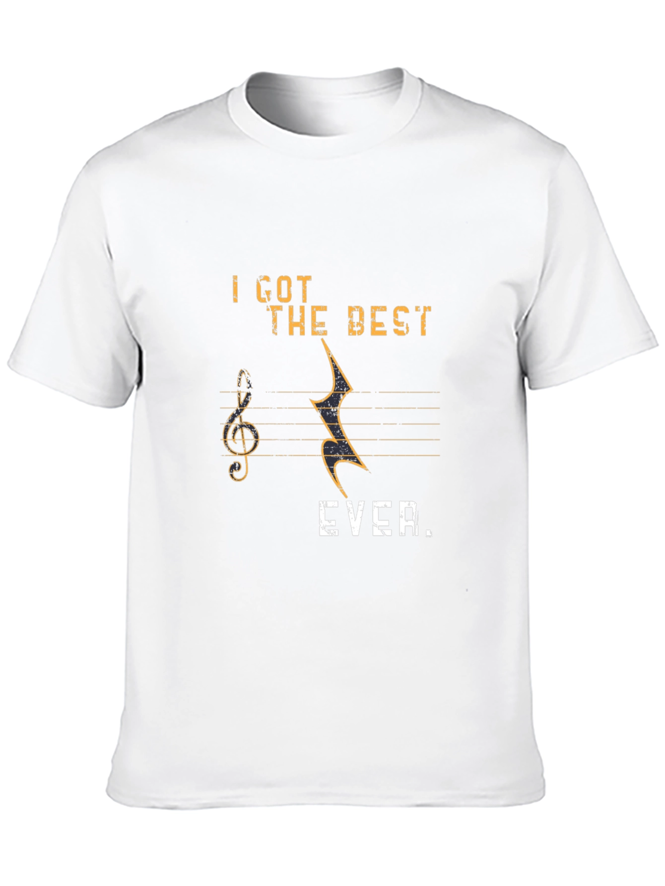 I Got The Best EVER. Music Graphic T-Shirt