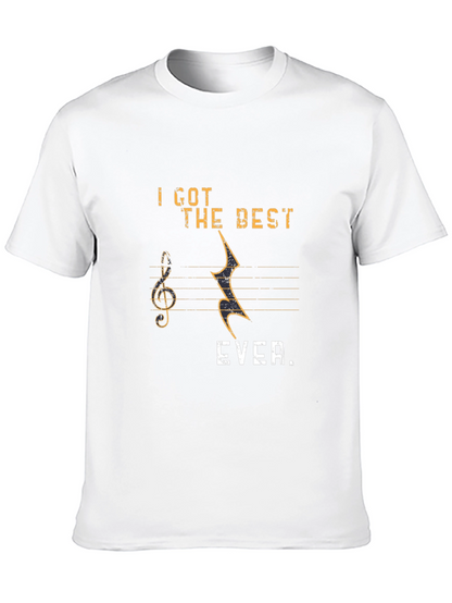 I Got The Best EVER. Music Graphic T-Shirt