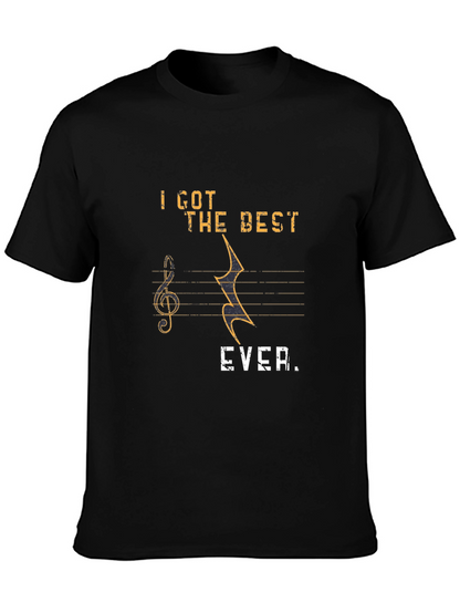 I Got The Best EVER. Music Graphic T-Shirt