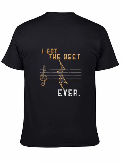 I Got The Best EVER. Music Graphic T-Shirt