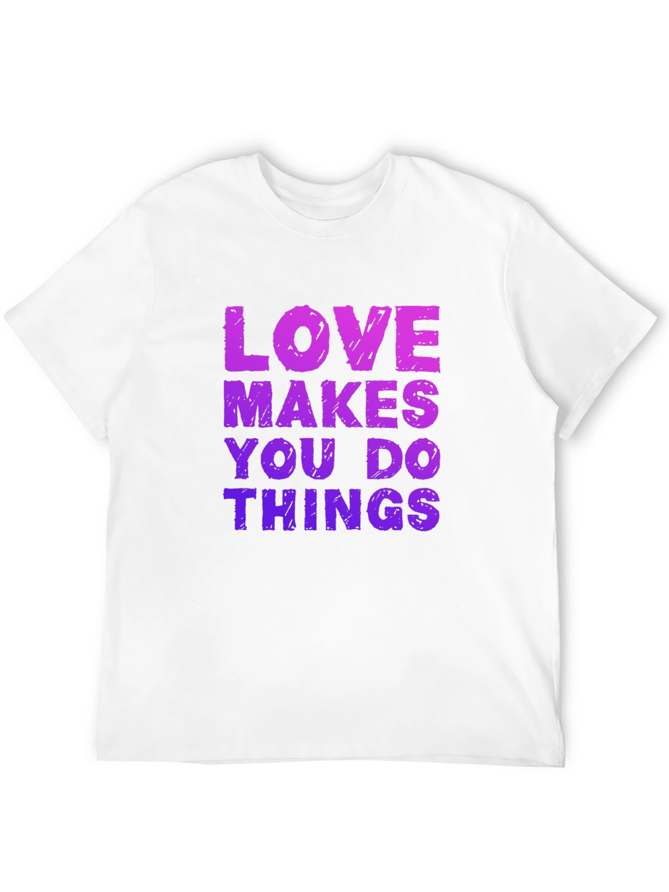Love Makes You Do Things Black T-Shirt